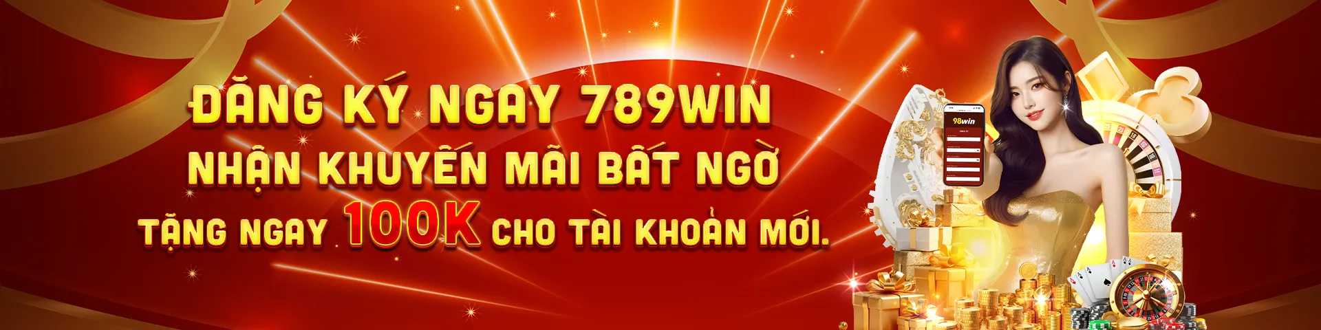Đăng ký ngay 789win nhận khuyến mãi bất ngờ tặng ngay 100k cho tài khoản mới