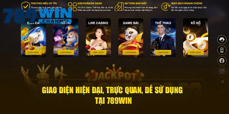 Giao diện hiện đại, trực quan, dễ sử dụng tại 789win