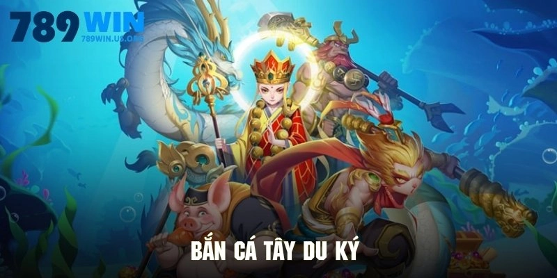 Bắn cá Tây Du Ký