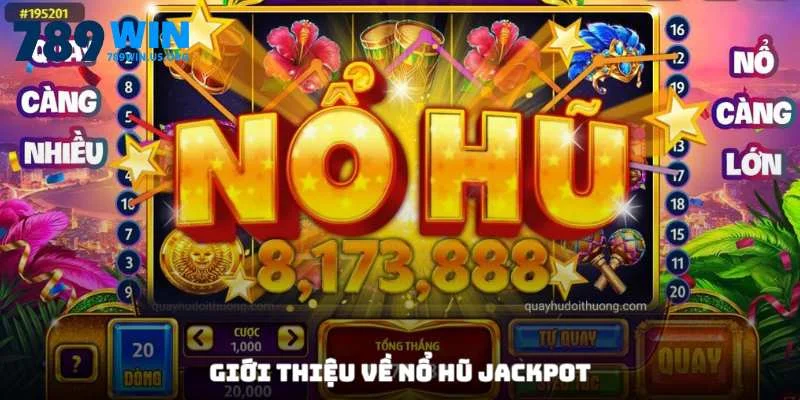 Giới thiệu về nổ hũ Jackpot