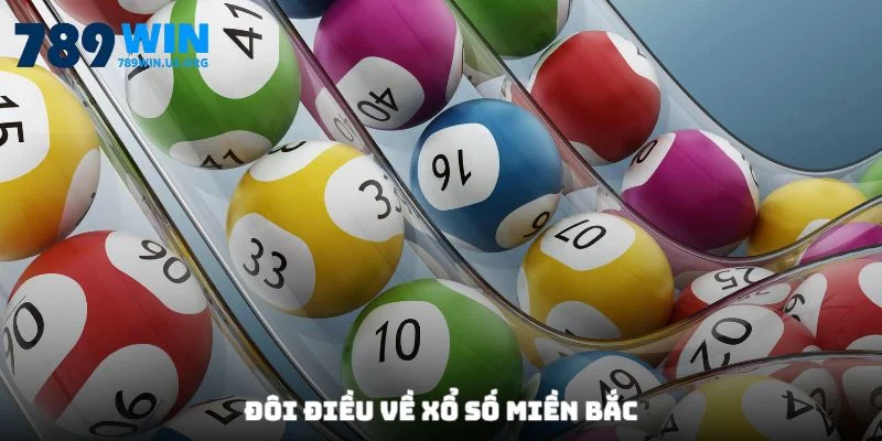 Đôi điều về xổ số miền Bắc