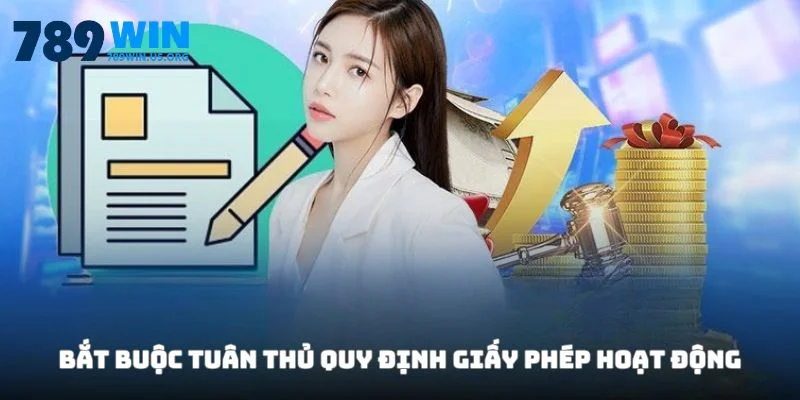 Bắt buộc tuân thủ quy định giấy phép hoạt động