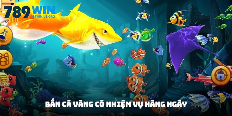 Bắn cá vàng có nhiệm vụ hàng ngày