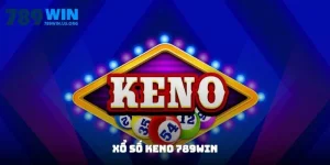 Xổ Số Keno 789win - Thắng Đậm Với Bí Kíp Từ Lão Làng