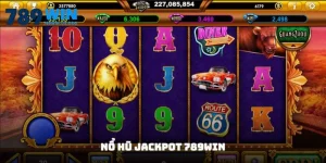 Nổ Hũ Jackpot 789win - Kinh Nghiệm Nhận Thưởng Siêu Dễ