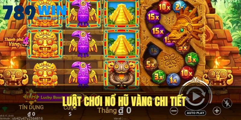 Luật chơi Nổ Hũ Vàng chi tiết