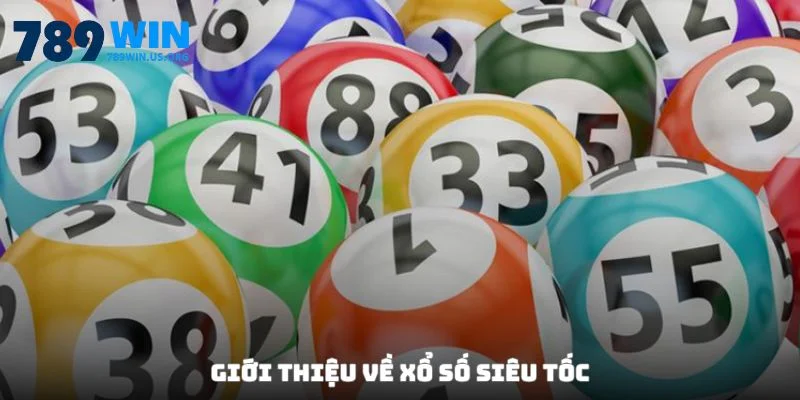 Giới thiệu về xổ số siêu tốc