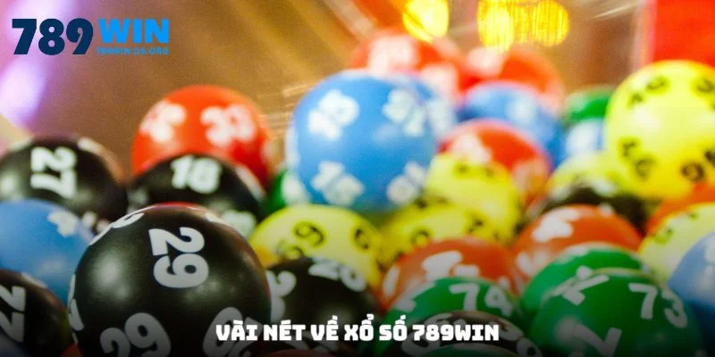 Vài nét về xổ số 789win